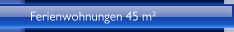 Ferienwohnungen 45 m²